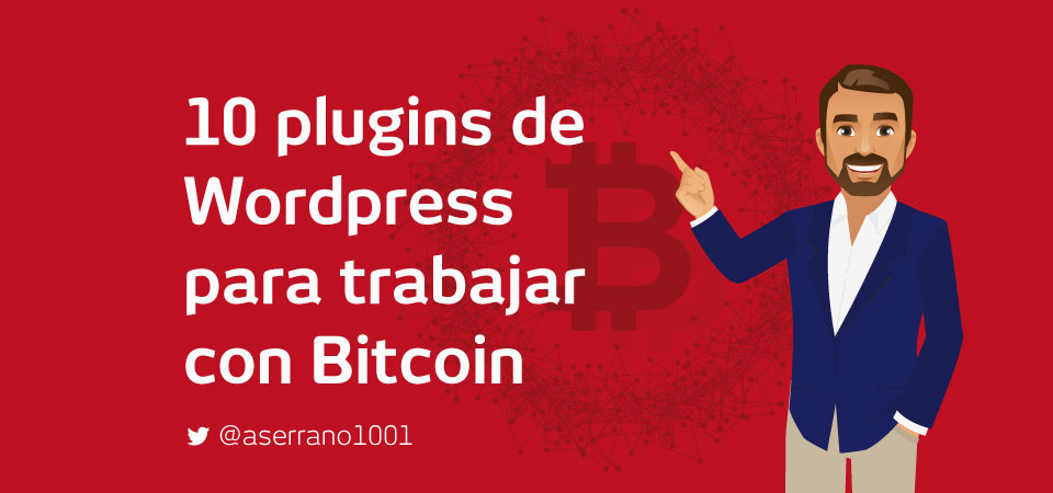 Los 10 mejores plugins de WordPress para trabajar con Bitcoins